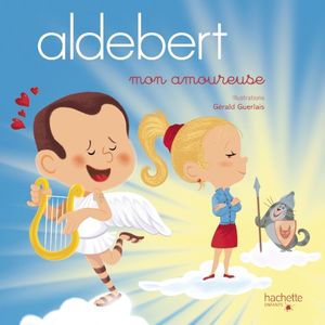 Aldebert raconte : Mon amoureuse, Pt. 3