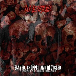 Slayed, Chopped And Recycled (EP)