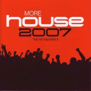 More House 2007: The Hit-Mix, Part II