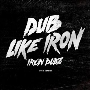 Dub Like Iron