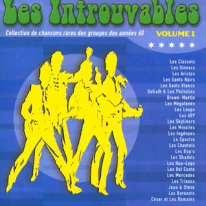 Les Introuvables: Collection de chansons rares des groupes des années 60 Volume 1