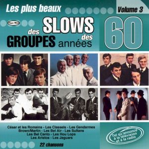 Les plus beaux slows des groupes des années 60 Vol.3