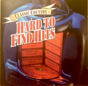 Classic Country: Hard to Find Hits