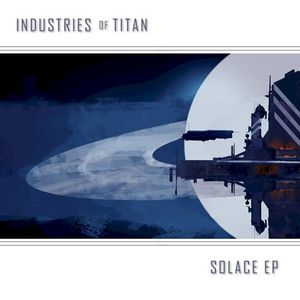 Industries of Titan - Solace EP (EP)