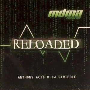 Reloaded: Anthony Acid and DJ Skribble