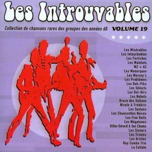 Les Introuvables: Collection de chansons rares des groupes des années 60 Volume 19