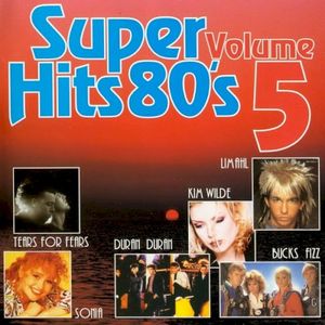 Super Hits 80’s, Volume 5
