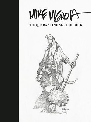 Mike Mignola : The Quarantine Sketchbook