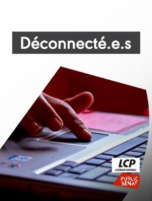 Déconnecté.e.s