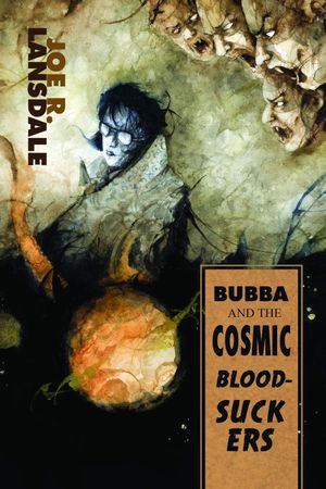 Bubba and the cosmic blood-suckers