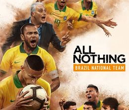 image-https://media.senscritique.com/media/000019893824/0/all_or_nothing_brazil_national_team.jpg