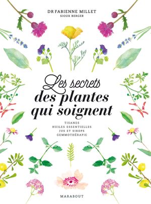 Les Secrets des plantes qui soignent