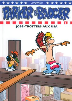 Jobs-trotters aux USA - Parker & Badger, tome 6