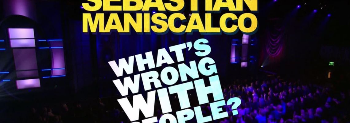 Cover Sebastian Maniscalco: What's Wrong with People