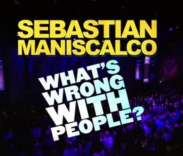 image-https://media.senscritique.com/media/000019896357/0/sebastian_maniscalco_what_s_wrong_with_people.jpg