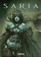 La Fin d'un règne - Saria, tome 3
