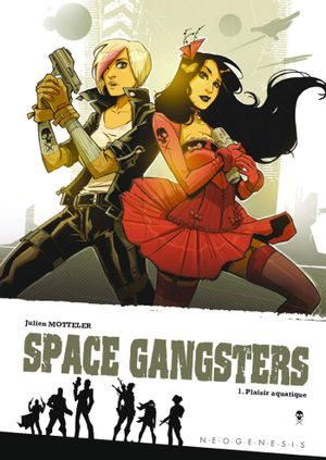 Plaisir aquatique 1/2 - Space Gangsters, tome 1