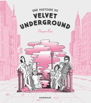 Une histoire du Velvet Underground
