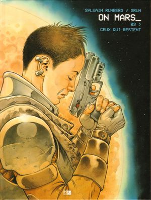 Ceux qui restent - On Mars, tome 3