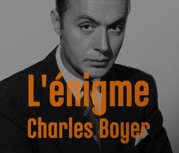 image-https://media.senscritique.com/media/000019899904/0/l_enigme_charles_boyer.jpg