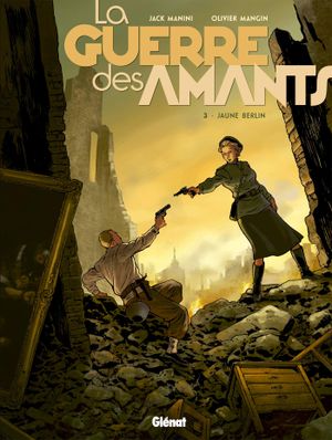 Jaune Berlin - La Guerre des amants, tome 3