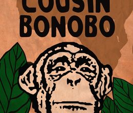 image-https://media.senscritique.com/media/000019902245/0/cousin_bonobo.jpg
