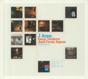 J Jazz: Deep Modern Jazz From Japan (Volume 3)