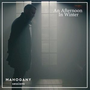 An Afternoon in Winter (Mahogany Sessions) (EP)