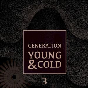 Generation Young and Cold Vol.3