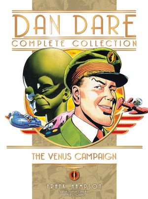 The Venus Campaign - Dan Dare, The Complete Collection vol. 1