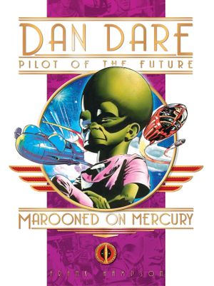Marooned on Mercury - Dan Dare (Titan Comics), vol. 4