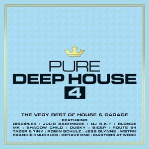 Pure Deep House 4: The Very Best of House & Garage