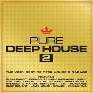 Pure Deep House 2: The Very Best of Deep House & Garage