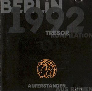 Auferstanden Aus Ruinen (Berlin 1992 - Tresor Kompilation)