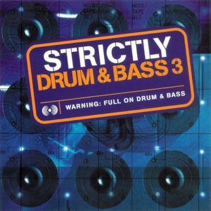 Strictly Drum & Bass 3