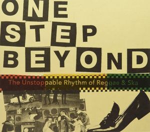 One Step Beyond: The Unstoppable Rhythm of Reggae & Ska