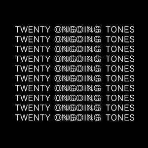 TWENTY ONGOING TONES (EP)