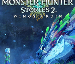 image-https://media.senscritique.com/media/000019907262/0/monster_hunter_stories_2_wings_of_ruin.png