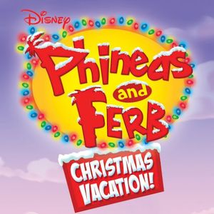 Phineas and Ferb Christmas Vacation! (OST)