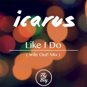Like I Do (Wile Out! Mix) (Single)