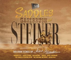 Saddles, Sagebrush, and Steiner - Western Score of Max Steiner (OST)