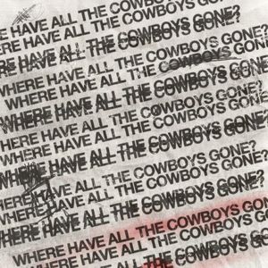 Where Have All the Cowboys Gone? (Single)