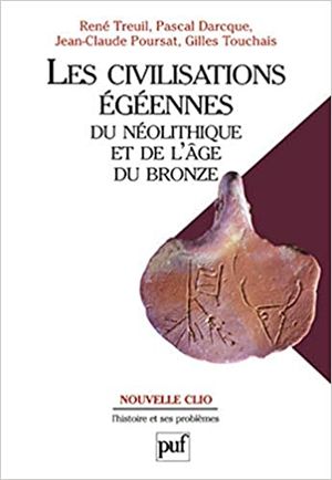 Les Civilisations égéennes du néolithique et de l'âge de bronze