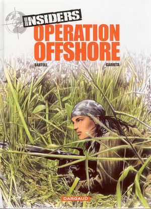 Opération offshore - Insiders tome 2