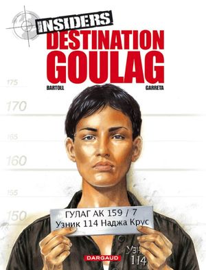 Destination Goulag - Insiders, tome 6