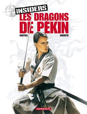 Les Dragons de Pékin - Insiders, tome 7