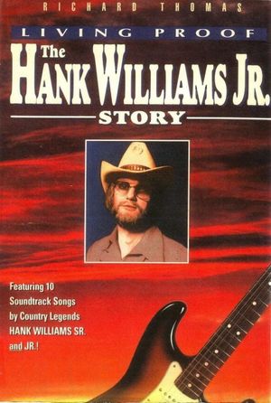 Living Proof : The Hank Williams, Jr. Story