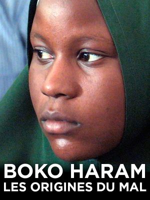 Boko Haram : Les origines du mal