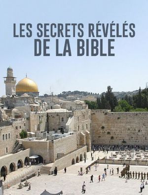 Les secrets révélés de la Bible