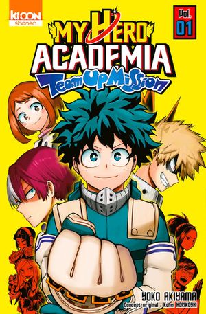 My Hero Academia : Team Up Mission,tome 1